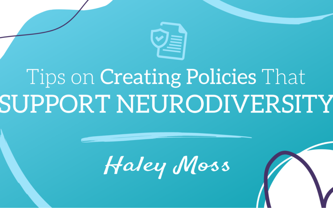 Tips on Creating Policies That Support Neurodiversity